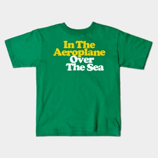 In The Aeroplane Over The Sea Kids T-Shirt